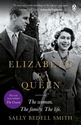 Elizabeth the Queen Sally Bedell Smith