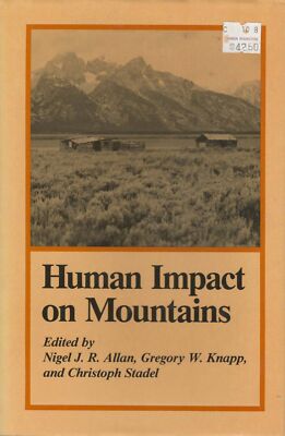 Human Impact on Mountains Allan, Nigel J.R.; Knapp, Gregory W.; Stadel, Christop