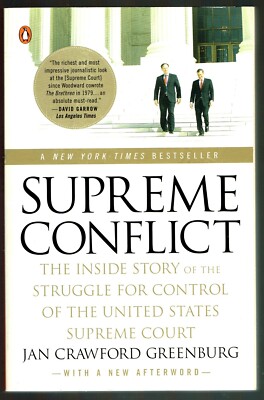 Supreme Conflict by Jan Crawford Greenburg The Inside Story of the Struggle