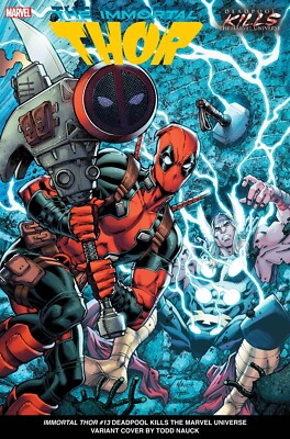 Pre-Order IMMORTAL THOR #13 TODD NAUCK DEADPOOL KILLS THE MARVEL UNIVERSE VARIAN