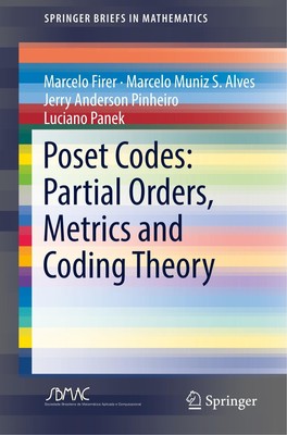 Marcelo Firer (u. a.) | Poset Codes: Partial Orders, Metrics and Coding Theory