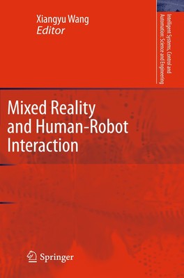 Mixed Reality and Human-Robot Interaction (Intelligent Systems, Control and A...