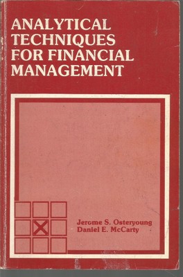 Analytical Techniques For Financial Management J S Osteryoung, D E McCarty PB