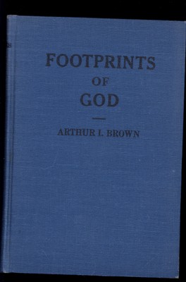 FOOTPRINTS of GOD by Arthur I. Brown * 1943 Hardcover Fundamental Truth Publish