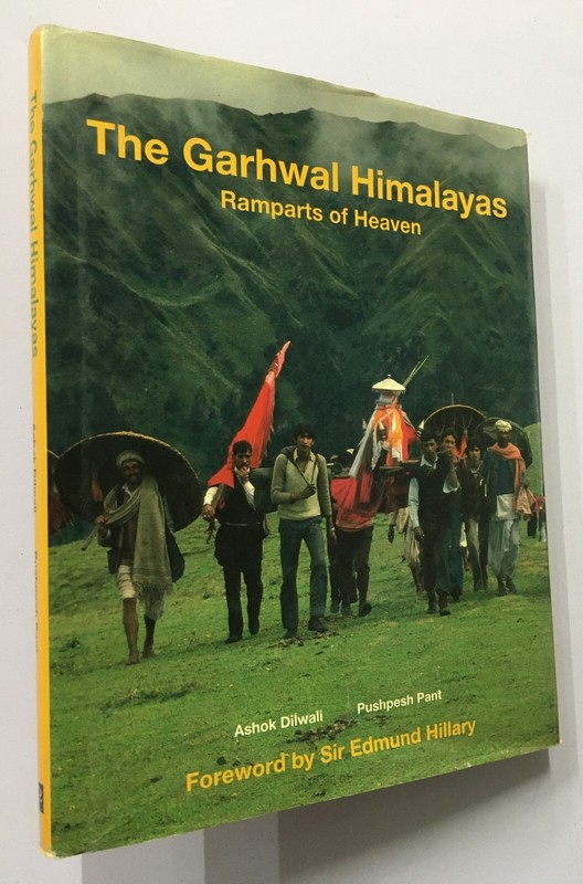Pantalon, Pushpesh: Garhwal Himalayas. Ramparts De Heaven. Photos Ashok Dilwali