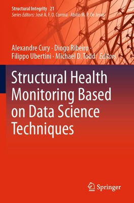 Structural Health Monitoring Based on Data Science Techniques (Structural Int...