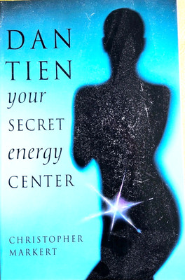 Dan-Tien: Your Secret Energy Center    Martial Arts
