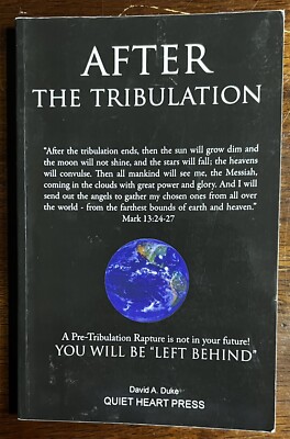 AFTER THE TRIBULATION Paperback By David A. Duke