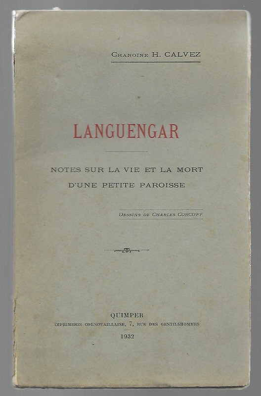 Languengar  Notes Sur La Vie Et La Mort D'Une Petite Paroisse Ch. Calvez 1932