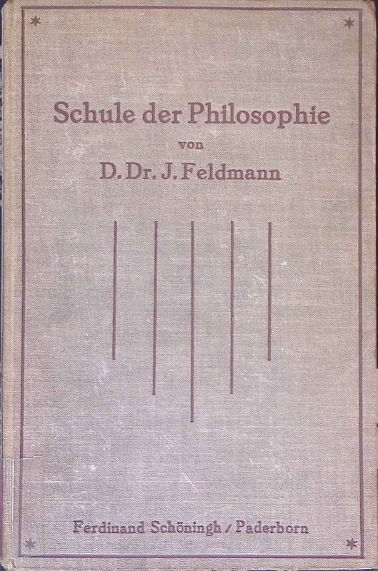 Schule Der Philosophie : Auslese Charakterist. Abschnitte Aus D. Werken D. Bedeu