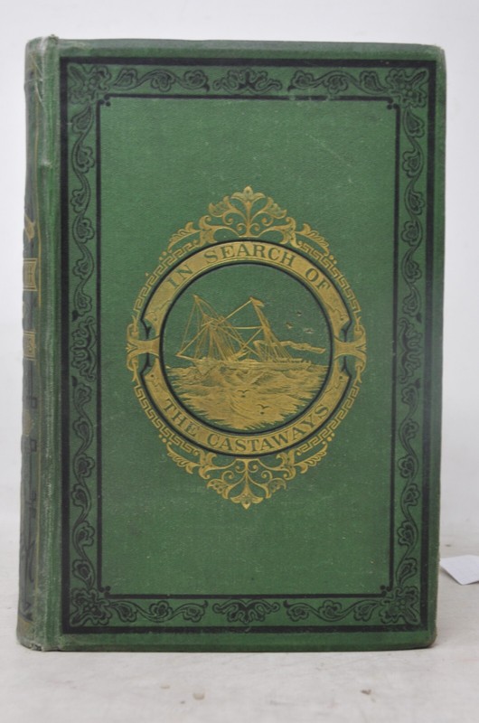Jules Verne / In Search Of The Castaways Romantic Narrative Of The Loss 1st 1873