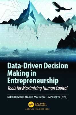 Data-Driven Decision Making in Entrepreneurship: Tools for Maximizing Human C...