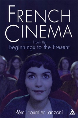 French Cinema: From Its Beginnings to the Present