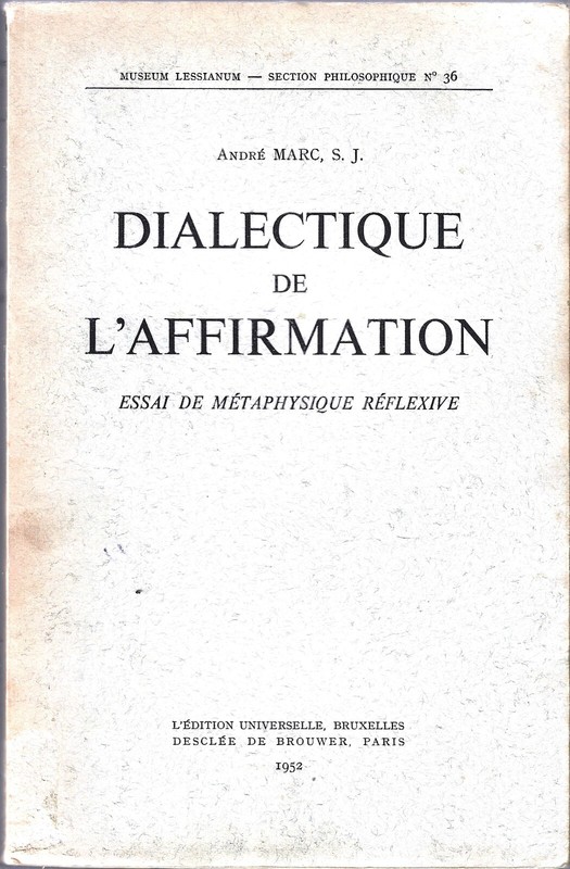 Dialectique De L'Affirmation-Metaphysique Reflexive-Andre Marc