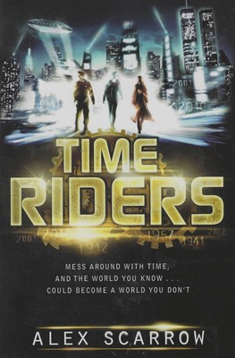 TimeRiders by Alex Scarrow (2011, Trade Paperback) Brand New