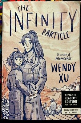 Infinity Particle ARC Graphic Novel 8/23 Paperback - Wendy Xu