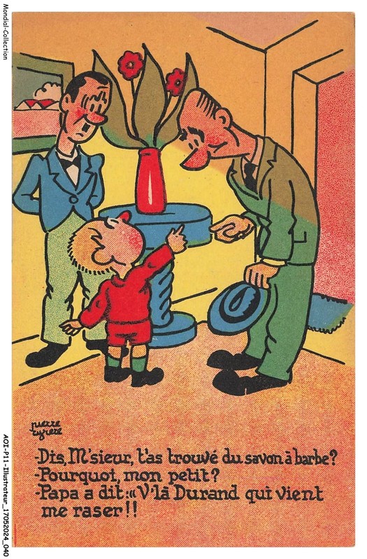 Aoip11-0810-Illustrateur - Dis  M'Sieux Tas Trouve Du Savon A Barbe - Pourquoi