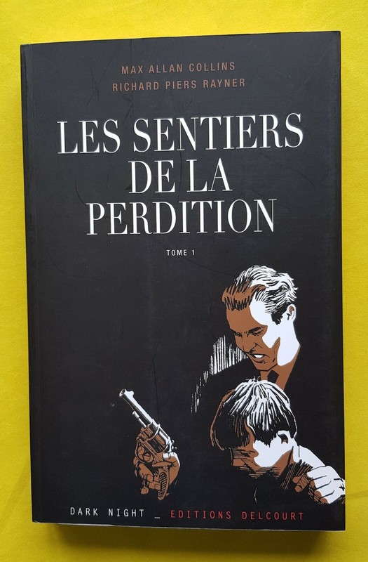 Les Sentiers De La Perdition T. 1 - E.O. -2011- Max Allan Collins - R. P. Rayner