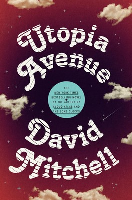 Utopia Avenue: A Novel by Mitchell