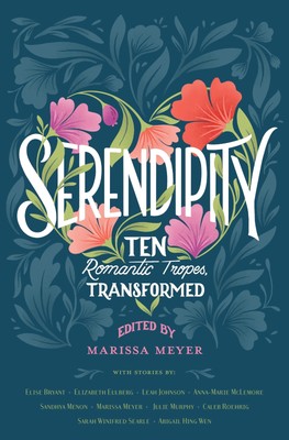 Serendipity Ten Romantic Tropes, Transformed Elise Bryant (u. a.) Buch Englisch