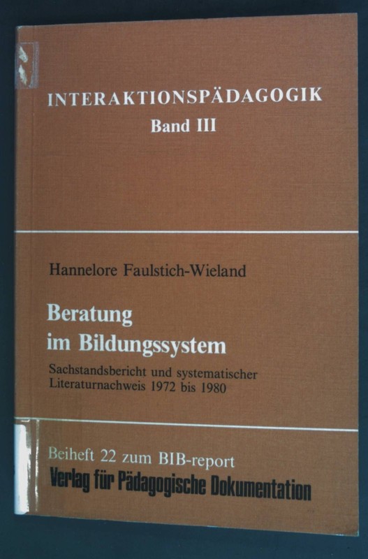 Beratung Im Bildungssystem: Sachstandsbericht Und Systematischer Literaturnachwe
