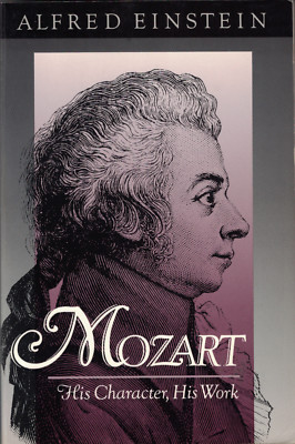 Mozart: His Character, His Work by Alfred Einstein - 1962 Oxford Paperback