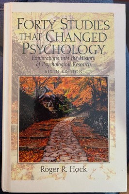 Forty Studies That Changed Psychology : Sixth Ed. HARDBACK 