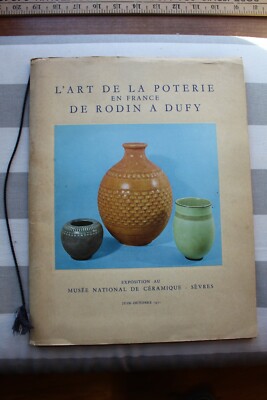 L'art de la Poterie en France De Rodin Dufy exhibit Musee National De Ceramique