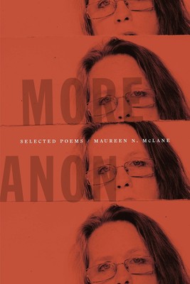 More Anon: Selected Poems - Maureen N McLane, Farrar, Straus and Giroux