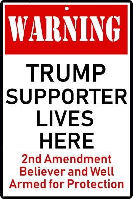 Metal Outdoor, Trump Supporter, 2nd Amendment, Well Armed, Funny Sign MAGA