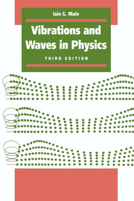 Vibrations and Waves in Physics: Third Edition - Paperback Main, Iain G.
