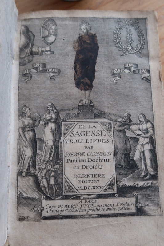 Pierre Charron, De La Sagesse, Plein VÃ©Lin D'Ã©Poque, 1625