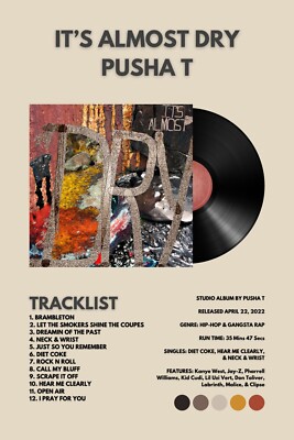 It's Almost Dry - Pusha T 12 x 18 Hip-Hop album cover custom poster