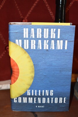 Killing Commendatore : A Novel by Haruki Murakami (2018, Hardcover) 1st Edition