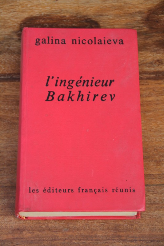 L'Ingenieur Bakhirev - Galina Nicolaieva - 1966 - Les Editeurs Francais Reunis