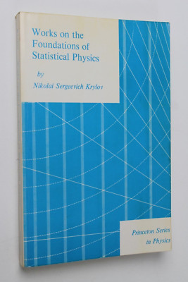 Works on the Foundations of Statistical Physics by Nikolai Sergeevich Krylov