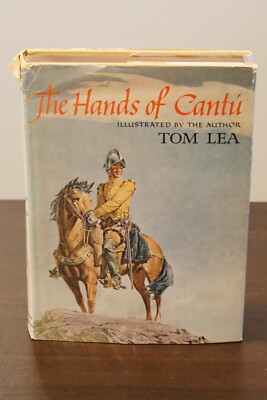 The Hand of Cantu by Tom Lea [First Edition] 1964 HC DJ