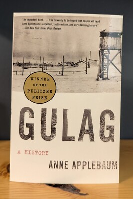 Gulag : A History by Anne Applebaum (2004, Trade Paperback)