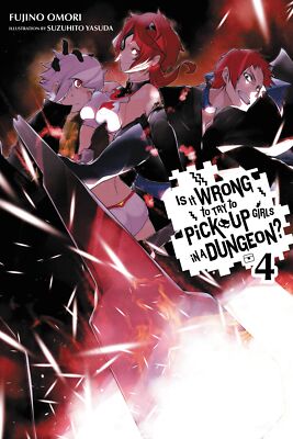 Плохо ли пытаться подцепить девушку в подземелье? Том 4 (легкий роман)