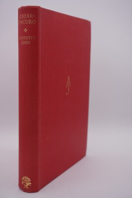 Chiaroscuro Fragments of Autobiography by Augustus John 1952 1st Printing
