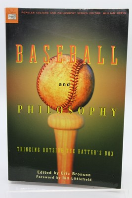 Baseball and Philosophy: Thinking Outside the Batter's Box