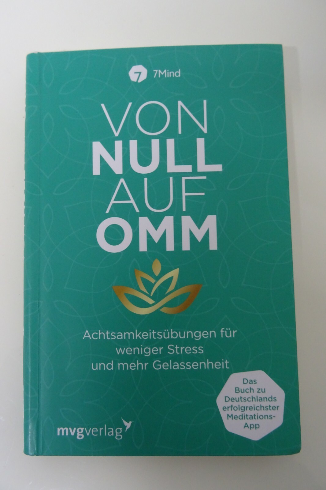 ° Von Null auf Omm ° Buch mit App ° Achtsamkeit Gelassenheit Meditation Stress