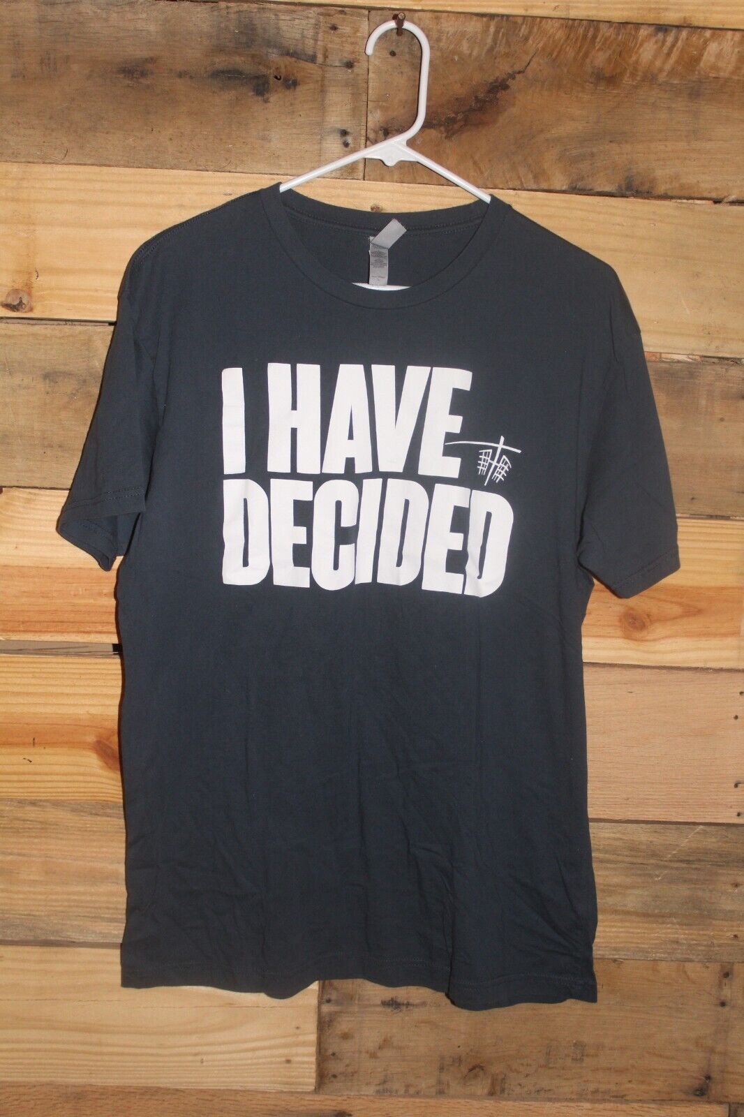 I have Decided Shirts I have Decided Shirts