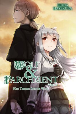 Волк и пергамент: Новая теория Spice & Wolf, Vol. 3 (легкий роман)