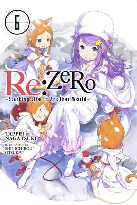 Re:ZERO Начиная жизнь в другом мире, том 6 (лайт-новелла)