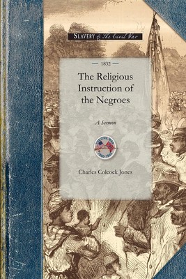 Charles Colcock Jone Religious Instruction of the Negroe (Paperback) (UK IMPORT)