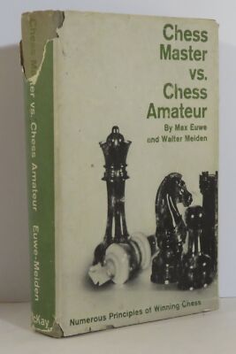 Max Euwe, Walter Meiden / Chess Master vs Chess Amateur 1st Edition 1963