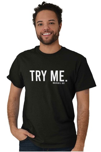 Malcolm X Try Me Black History BLM Activist Womens or Mens Crewneck T Shirt Tee