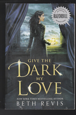 Give the Dark My Love by Beth Revis (2019 Paperback) Advanced Copy LN
