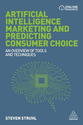 Artificial Intelligence Marketing and Predicting Consumer Choice: An Overvie...